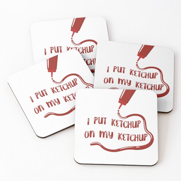 Item preview, I put Ketchup on my Ketchup designed and sold by ErmessThiings.