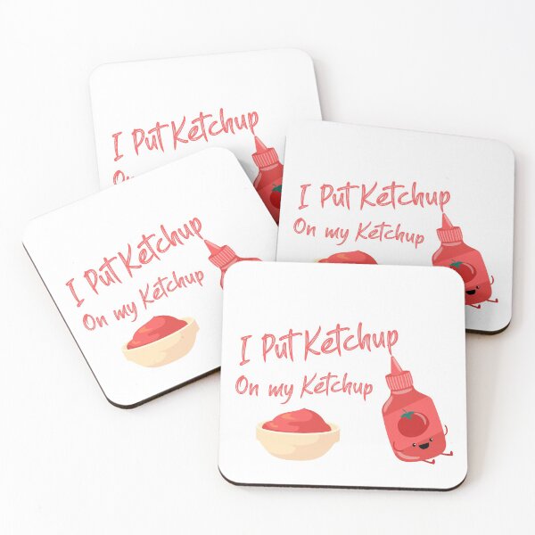 Item preview, I put Ketchup on my Ketchup designed and sold by ErmessThiings.