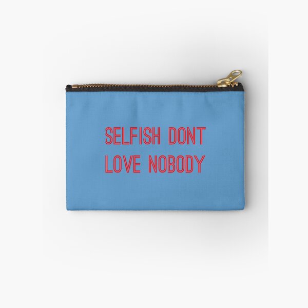 Item preview, Selfish don’t love nobody   designed and sold by CutsByChristie.