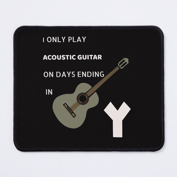 Item preview, I Only Play Acoustic Guitar On Days Ending In Y designed and sold by GuitarNuts.