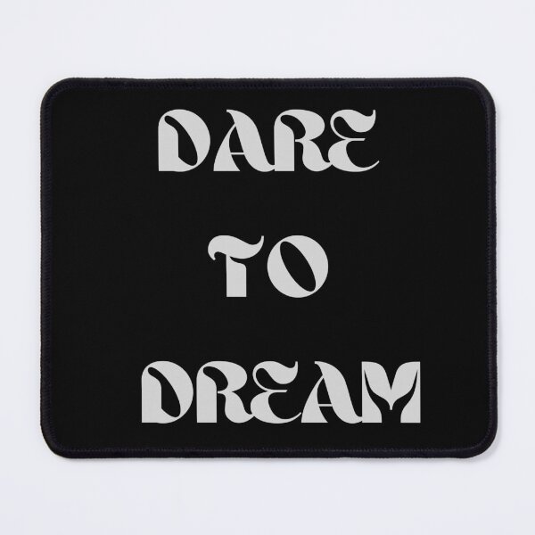 Item preview, Dare to dream designed and sold by Shrisanjana1920.