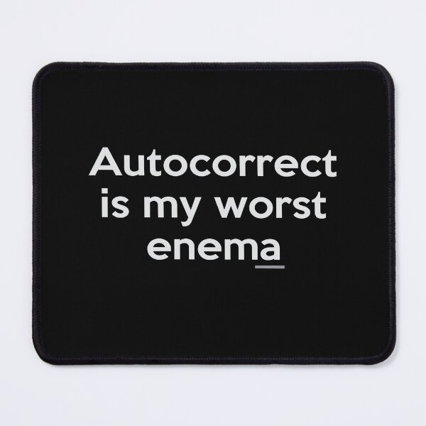 Item preview, Autocorrect is my worst enema designed and sold by GeeksUnique.
