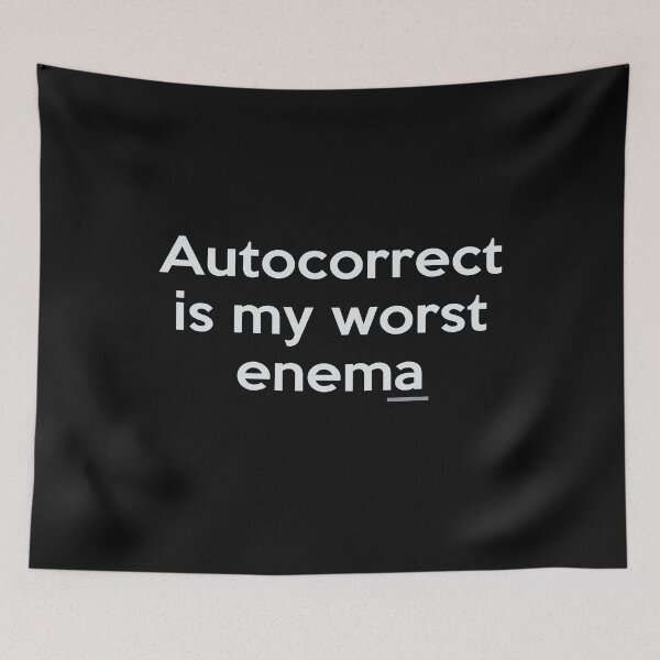 Item preview, Autocorrect is my worst enema designed and sold by GeeksUnique.