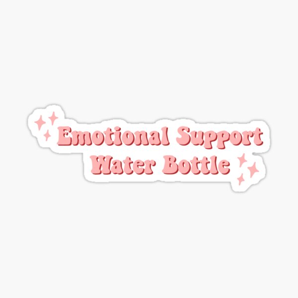 This is My Emotional Support Water Bottle II Sticker
