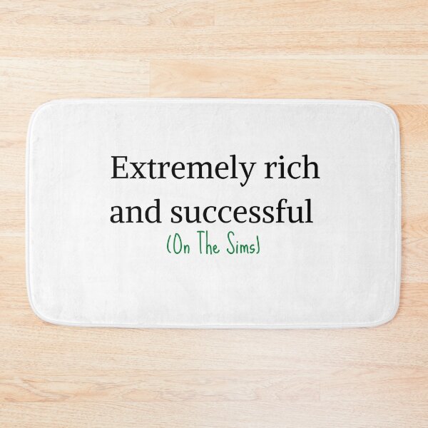 Item preview, Rich & Successful (On The Sims) designed and sold by PoesyInPrint.