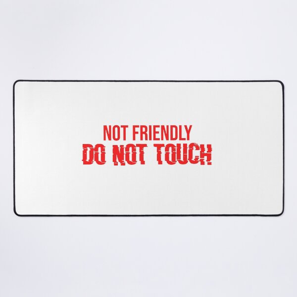Item preview, Not Friendly Do Not Touch designed and sold by ErmessThiings.