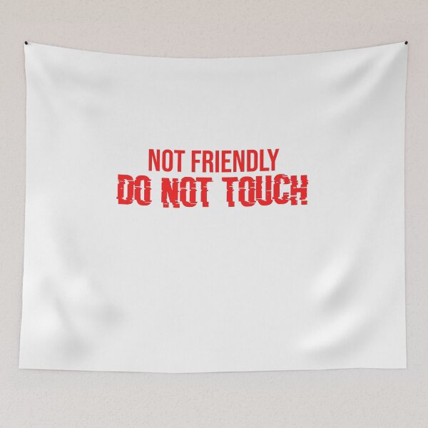 Item preview, Not Friendly Do Not Touch designed and sold by ErmessThiings.