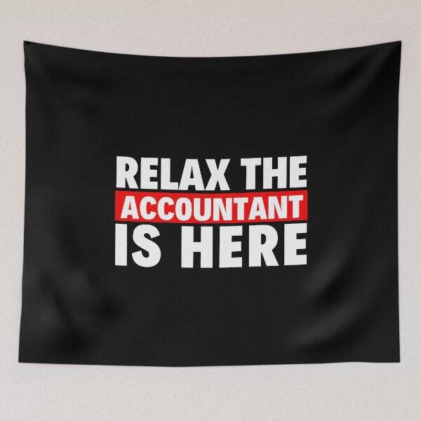 Item preview, relax the accountant is here designed and sold by T-shirtgallery.
