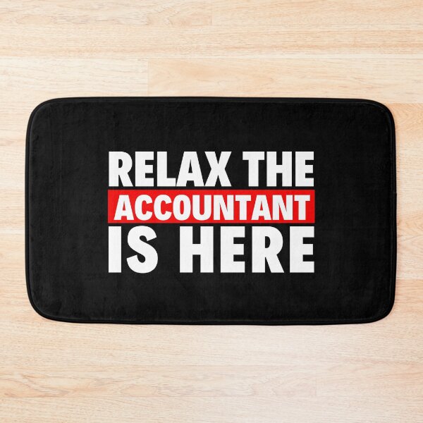 Item preview, relax the accountant is here designed and sold by T-shirtgallery.