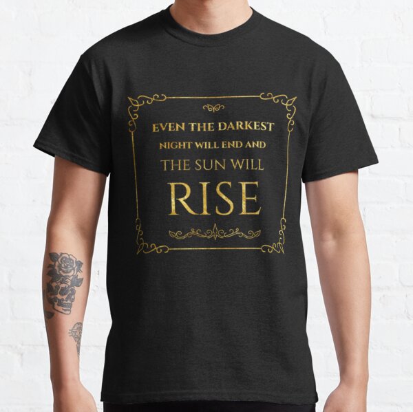 Even The Darkest Night Will End And Sun Rise Merch & Gifts for