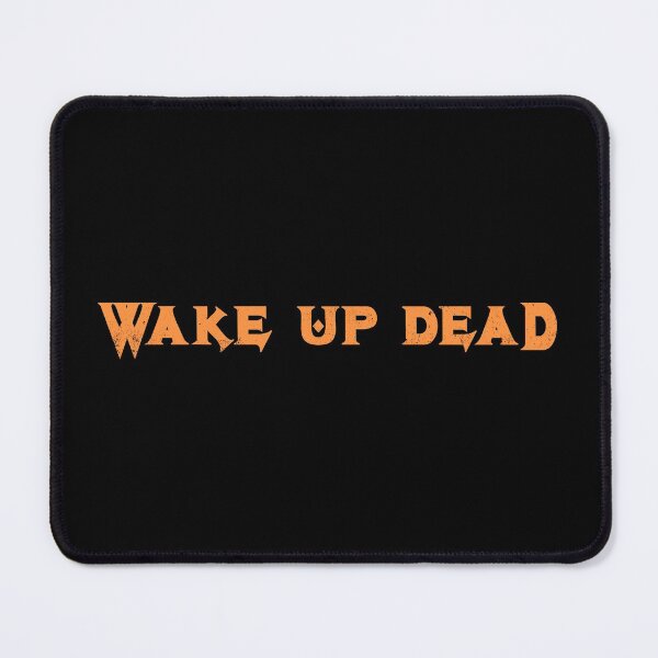 Item preview, I Know If I Wake Her I'll Wake Up...Dead designed and sold by Bryan1988.