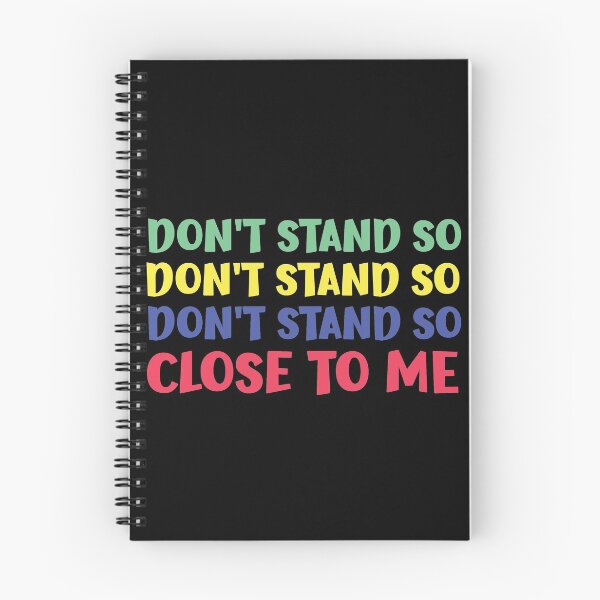 Item preview, don't stand so close to me designed and sold by OzyManDiaS90.