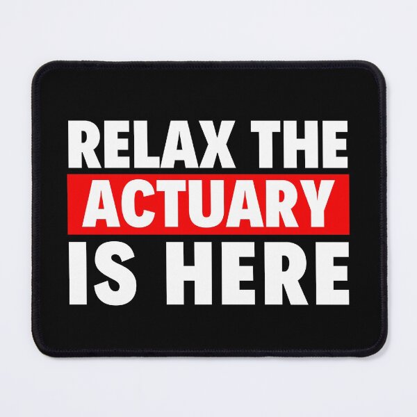 Item preview, relax the actuary is here designed and sold by T-shirtgallery.