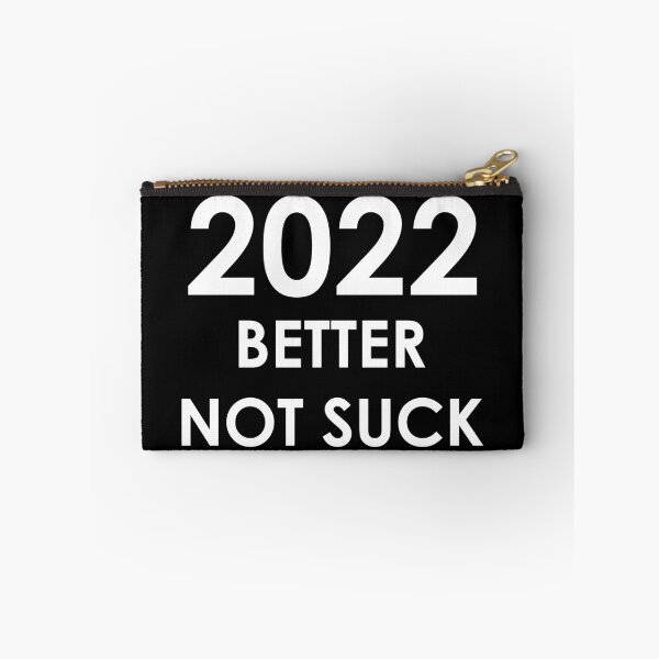 Item preview, 2022 Better Not Suck (white version) designed and sold by AMangoTees.