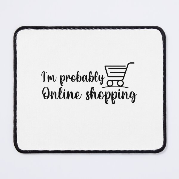 Item preview, Im Probably Online Shopping designed and sold by ErmessThiings.