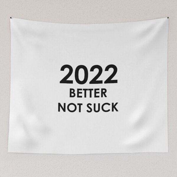 Item preview, 2022 Better Not Suck (black version) designed and sold by AMangoTees.