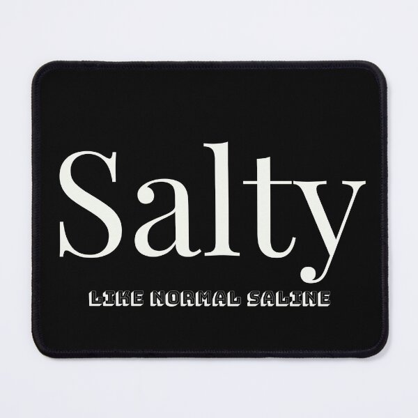 Item preview, Salty like normal saline,medical nurse gifts for Christmas  designed and sold by EmotionArt.