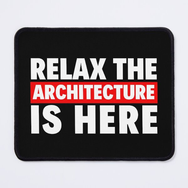 Item preview, relax the architecture is here designed and sold by T-shirtgallery.