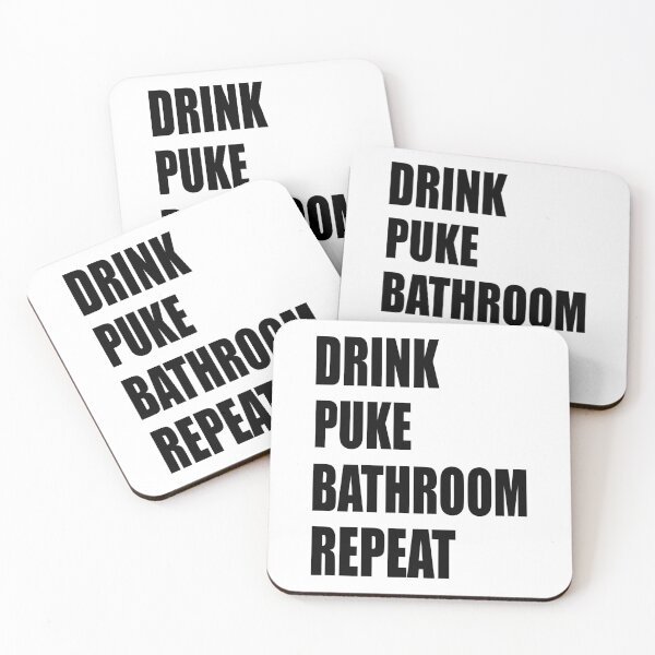 Item preview, Drink Puke Bathroom Repeat. For those over achievers who love to drink  designed and sold by TJHstudio.