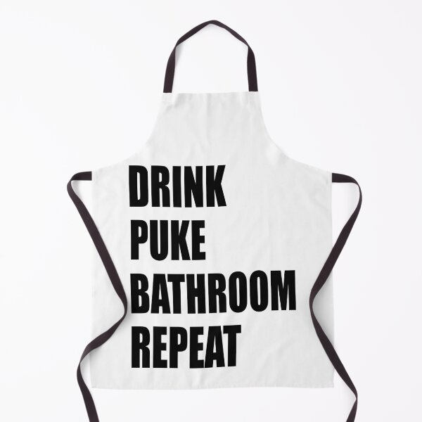 Item preview, Drink Puke Bathroom Repeat. For those over achievers who love to drink  designed and sold by TJHstudio.