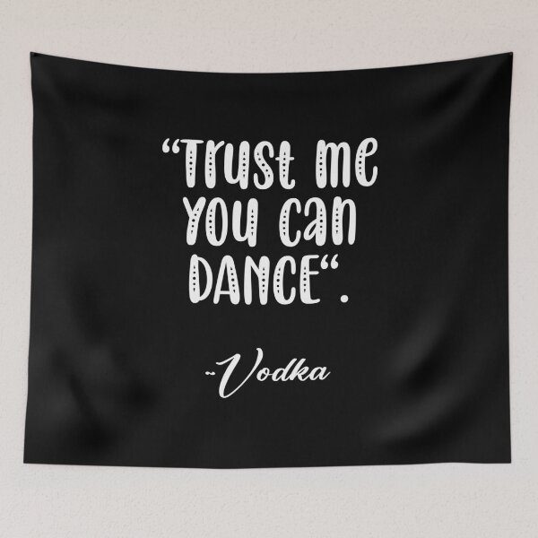 Item preview, Trust me you can dance Vodka designed and sold by HorizonDesignz.