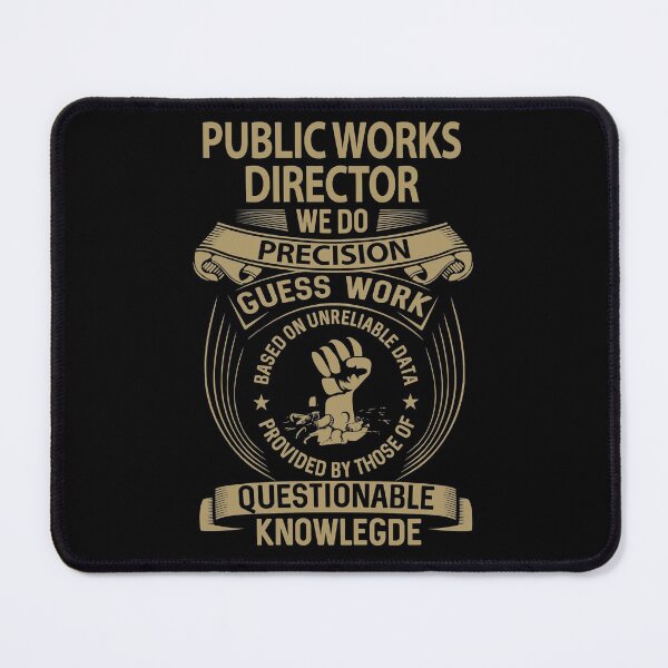 Item preview, Public Works Director T Shirt - We Do Precision Job Gift Item Tee designed and sold by paneczkopat.