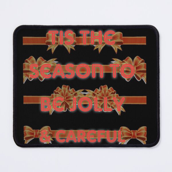 Item preview, MERRY CHRISTMAS TIS THE SEASON TO BE JOLLY & CAREFUL designed and sold by hlpina1.