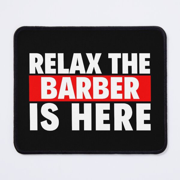 Item preview, relax the barber is here designed and sold by T-shirtgallery.