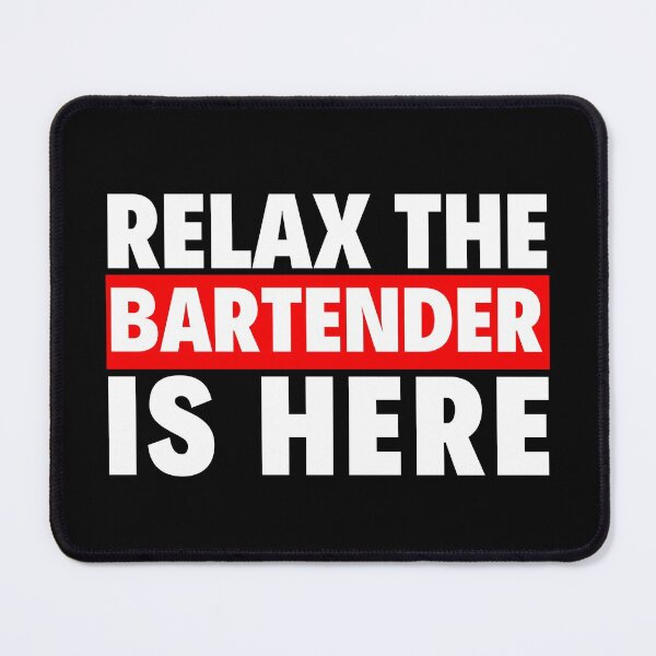 Item preview, relax the bartender is here designed and sold by T-shirtgallery.