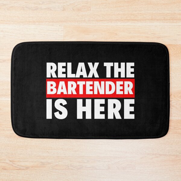 Item preview, relax the bartender is here designed and sold by T-shirtgallery.