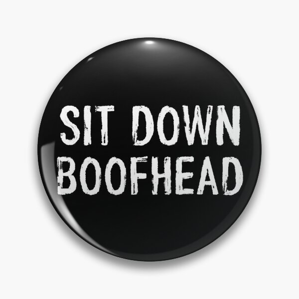 Item preview, sit down boofhead designed and sold by OzyManDiaS90.