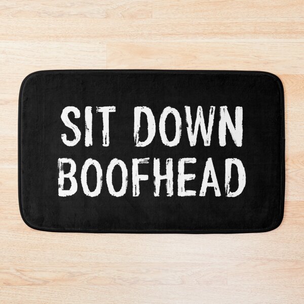 Item preview, sit down boofhead designed and sold by OzyManDiaS90.