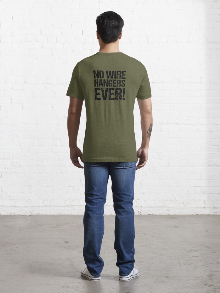 No More Wire Hangers' Men's T-Shirt