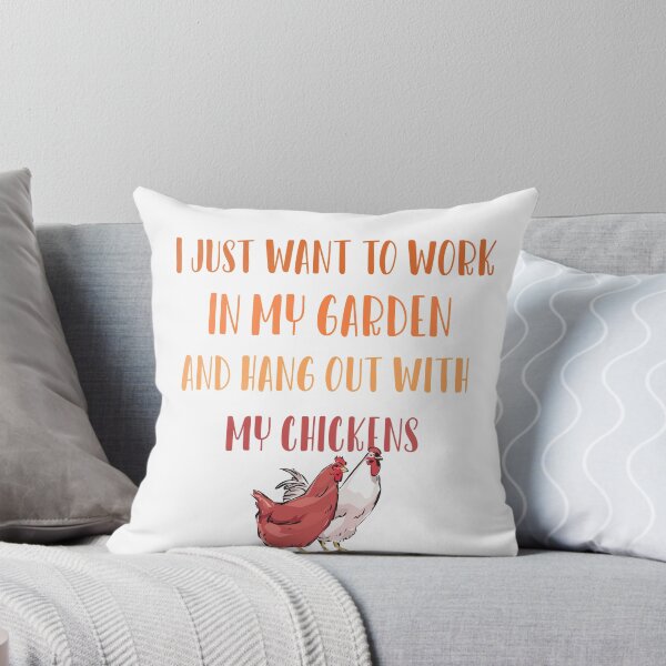 Item preview, I Just want to work in my garden and hang out with my chickens designed and sold by ErmessThiings.