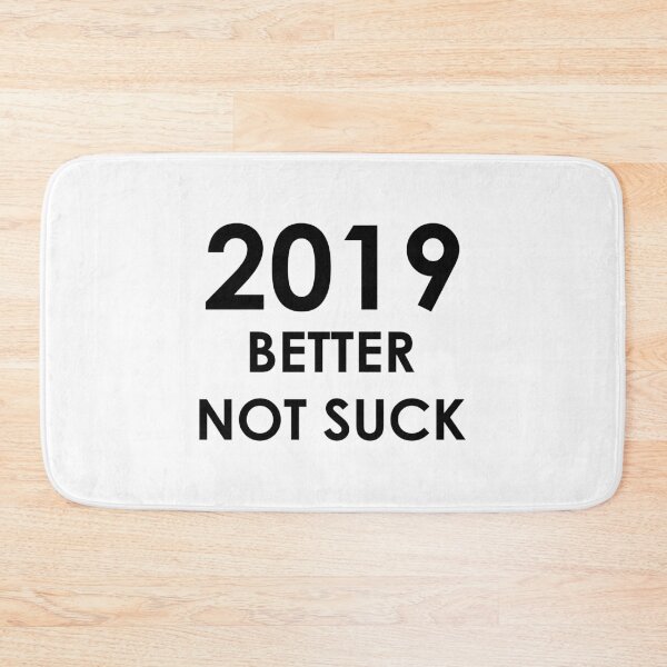 Item preview, 2019 Better Not Suck designed and sold by AMangoTees.