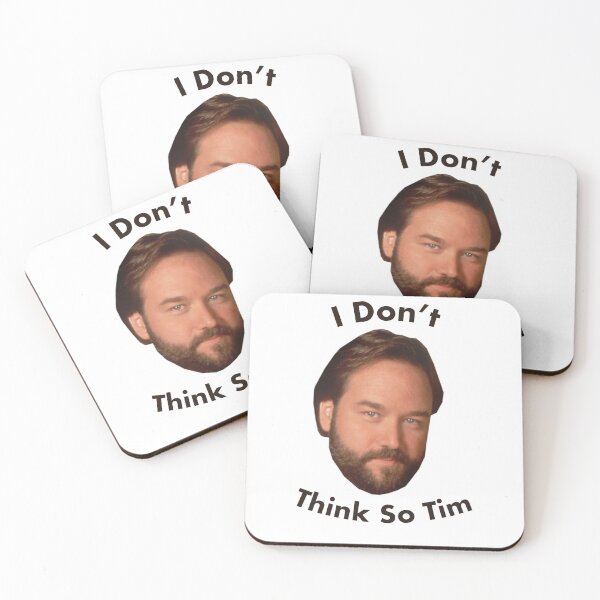 Item preview, I Don't Think so Tim designed and sold by MrDaddyTs.