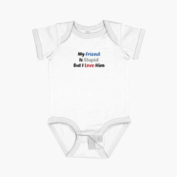 Item preview, My Friend Is Stupid, But I Love Him (Colors) designed and sold by FilipeFerreira.