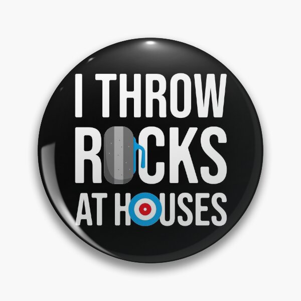 Item preview, I Throw Rocks At Houses, Funny Curling Player designed and sold by TheReallyNiceStuff.