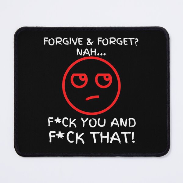 Item preview, Forgive and Forget Sarcastic Desing. Fits well in any Product, from T-Shirts to Stickers designed and sold by LJ4EVER.