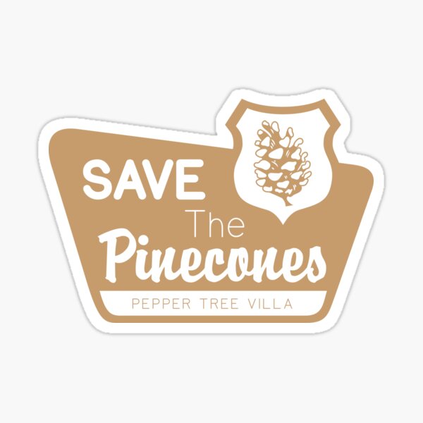 Save the Pine Cones | Sign Sticker
