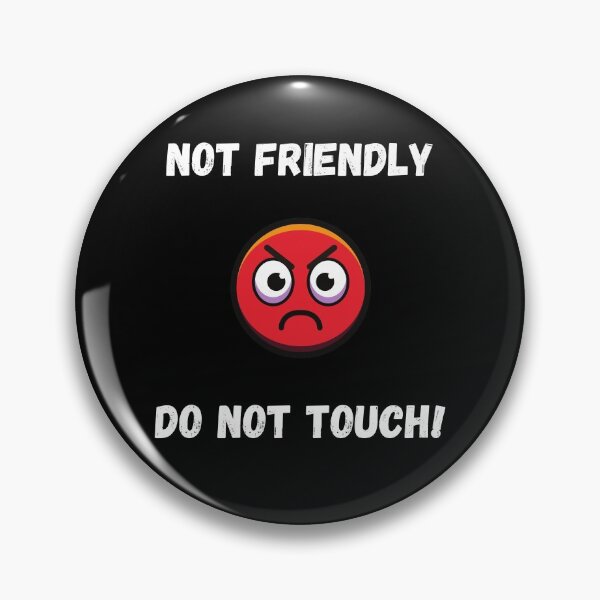 Item preview, Not friendly do not touch, funny design designed and sold by Digital360World.
