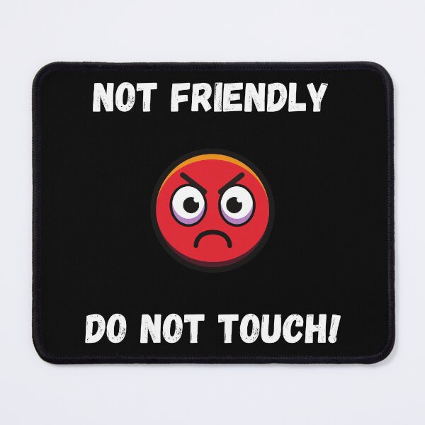 Item preview, Not friendly do not touch, funny design designed and sold by Digital360World.
