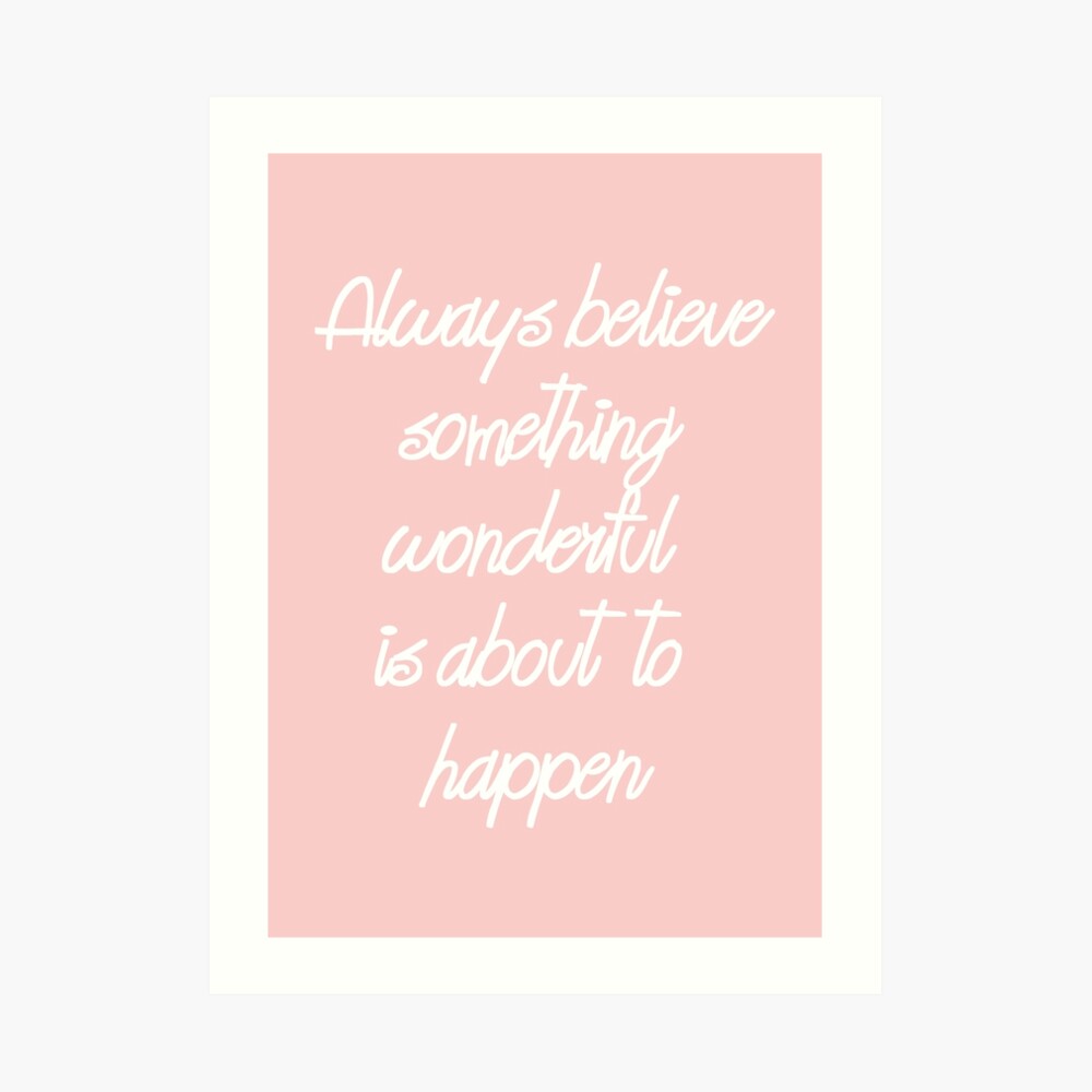 Always Believe That Something Wonderful is About to Happen, Magnet