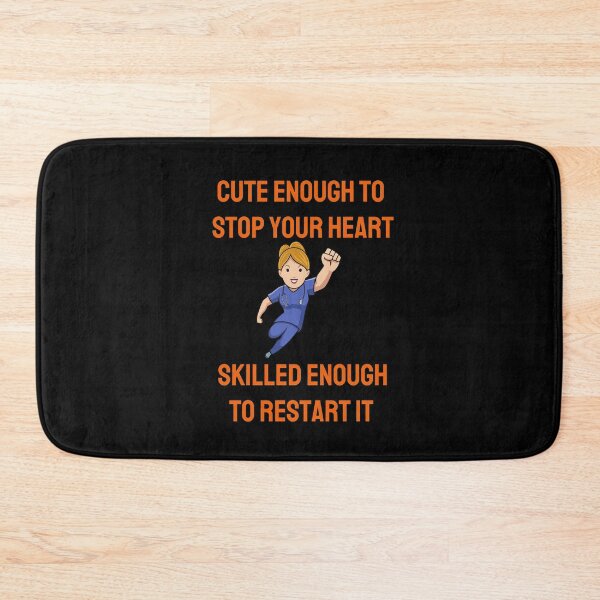 Item preview, Cute enough to stop your heart skilled enough to restart it designed and sold by Peter Stawicki.