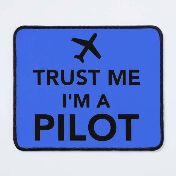 Item preview, TRUST ME IM A PILOT designed and sold by Ljubomir Cvijovic.