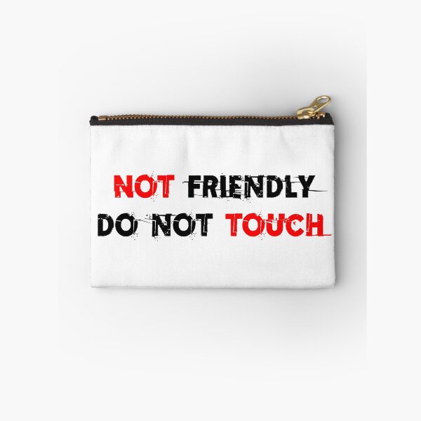 Item preview, Not Friendly Do Not Touch designed and sold by Asaha17.