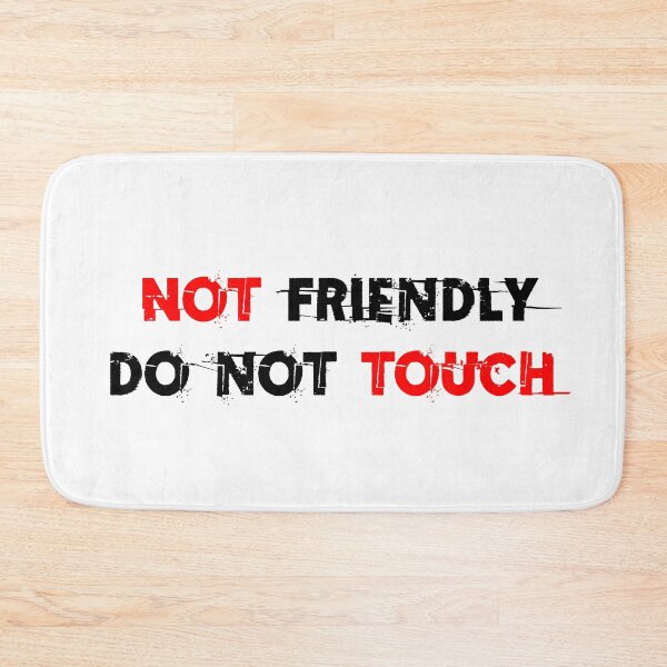 Item preview, Not Friendly Do Not Touch designed and sold by Asaha17.