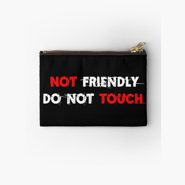 Item preview, Not Friendly Do Not Touch designed and sold by Asaha17.