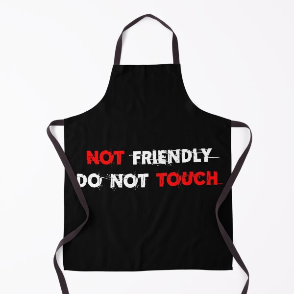 Item preview, Not Friendly Do Not Touch designed and sold by Asaha17.