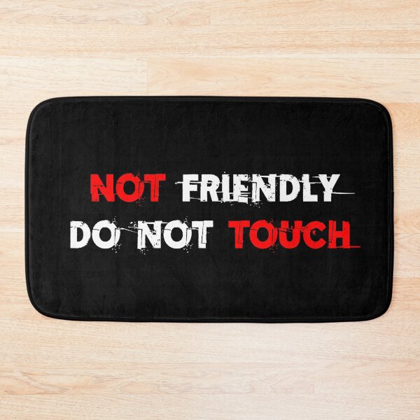 Item preview, Not Friendly Do Not Touch designed and sold by Asaha17.